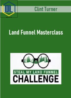 Clint Turner – Land Funnel Masterclass