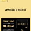 Confessions of a Natural