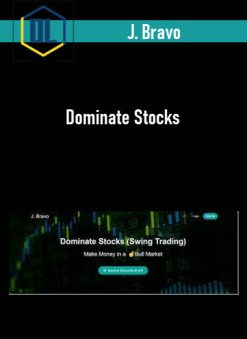 J. Bravo – Dominate Stocks