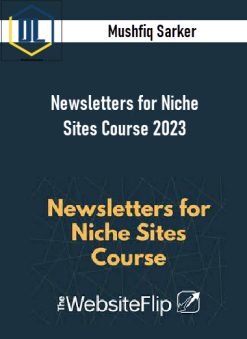 Mushfiq Sarker – Newsletters for Niche Sites Course 2023