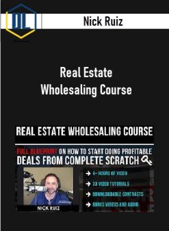 Nick Ruiz – Real Estate Wholesaling Course