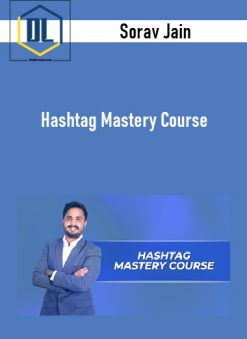 Sorav Jain – Hashtag Mastery Course