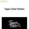 Tongue Twister Positions