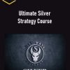 Ultimate Scalper – Ultimate Silver Strategy Course