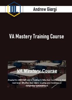 Andrew Giorgi – VA Mastery Training Course