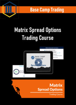 Base Camp Trading – Matrix Spread Options Trading Course