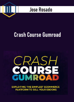 Jose Rosado – Crash Course Gumroad