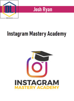 Josh Ryan – Instagram Mastery Academy