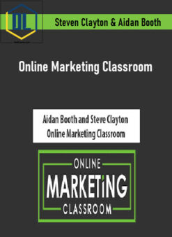 Steven Clayton & Aidan Booth – Online Marketing Classroom