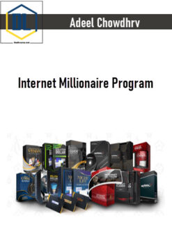 Adeel Chowdhry – Internet Millionaire Program