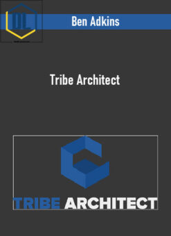 Ben Adkins – Tribe Architect