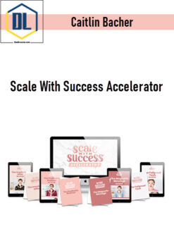 Caitlin Bacher – Scale With Success Accelerator