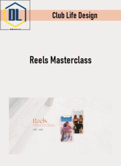 Club Life Design – Reels Masterclass