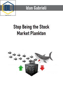 Idan Gabrieli – Stop Being the Stock Market Plankton