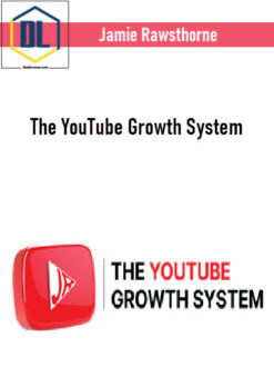 Jamie Rawsthorne – The YouTube Growth System