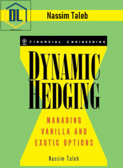 Nassim Taleb – Dynamic Hedging. Managing Vanilla and Exotic Options