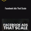 Nick Theriot – Facebook Ads That Scale