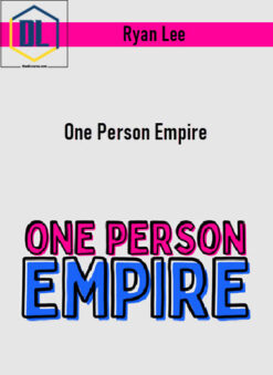 Ryan Lee – One Person Empire