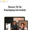 Sebastian Esqueda and Sebastian Ghiorghiu – Discover Tik Tok Dropshipping Intermediate