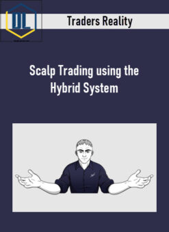 Traders Reality – Scalp Trading using the Hybrid System