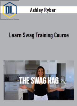 Ashley Rybar – Learn Swag Training Course