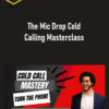 Belal Batrawy – The Mic Drop Cold Calling Masterclass