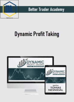 Better Trader Academy – Dynamic Profit Taking