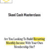 Dan Henry – Skool Cash Masterclass