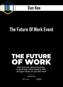 Dan Koe – The Future Of Work Event