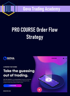 Gova Trading Academy – PRO COURSE Order Flow Strategy