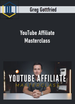 Greg Gottfried – YouTube Affiliate Masterclass