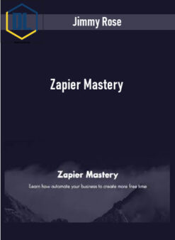 Jimmy Rose – Zapier Mastery