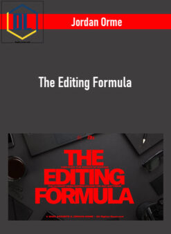 Jordan Orme – The Editing Formula