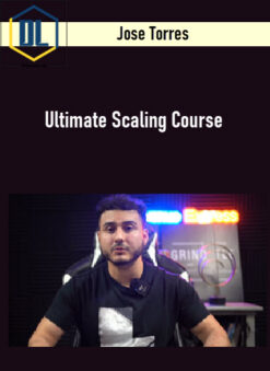 Jose Torres – Ultimate Scaling Course