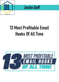 Justin Goff – 13 Most Profitable Email Hooks Of All Time