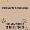 Richard Patey – The Newsletter Is The Business