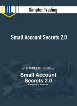 Simpler Trading – Small Account Secrets 2.0