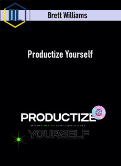 Brett Williams – Productize Yourself