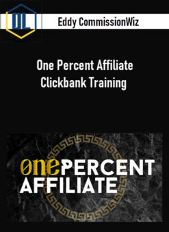 Eddy CommissionWiz – One Percent Affiliate Clickbank Training