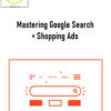 Foxwell Digital LLC – Mastering Google Search + Shopping Ads