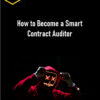 Jackson Kelley – How to Become a Smart Contract Auditor