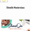 Jim Crimella – ShineOn Masterclass