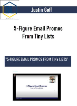 Justin Goff – 5-Figure Email Promos From Tiny Lists