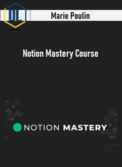 Marie Poulin – Notion Mastery Course