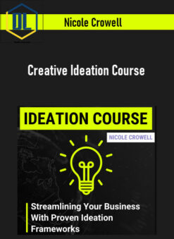 Nicole Crowell – Creative Ideation Course