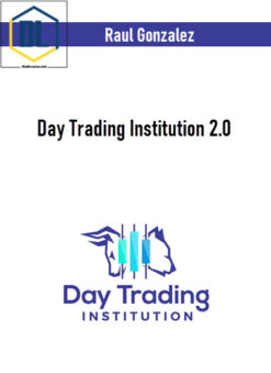 Raul Gonzalez – Day Trading Institution 2.0