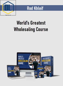 Rod Khleif – World’s Greatest Wholesaling Course