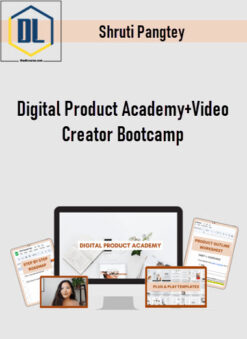 Shruti Pangtey – Digital Product Academy+Video Creator Bootcamp