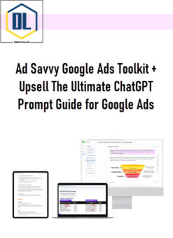 Ad Savvy Google Ads Toolkit + Upsell The Ultimate ChatGPT Prompt Guide for Google Ads