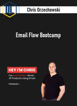 Chris Orzechowski – Email Flow Bootcamp